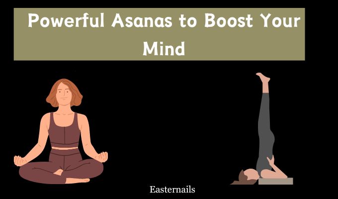 Powerful Asanas to Boost Your Mind