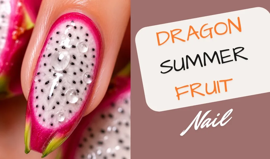 Dragon Summer Fruit Nail